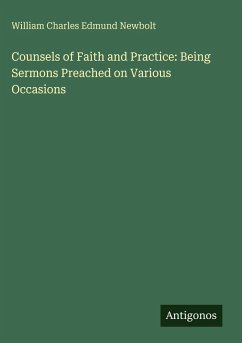 Cover Counsels of Faith and Practice: Being Sermons Preached on Various Occasions