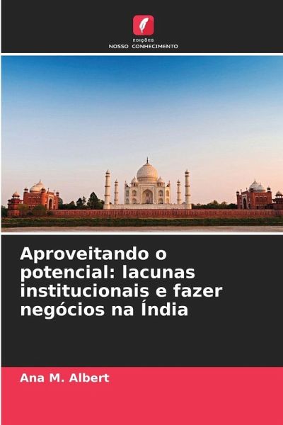 Aproveitando o potencial: lacunas institucionais e fazer negócios na Índia Aproveitando o potencial: lacunas institucionais e fazer negócios na Índia