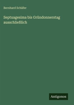 Cover Septuagesima bis Gründonnerstag ausschließlich