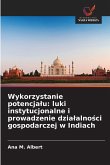 Wykorzystanie potencja¿u: luki instytucjonalne i prowadzenie dzia¿alno¿ci gospodarczej w Indiach