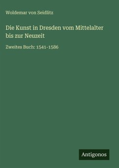 Cover Die Kunst in Dresden vom Mittelalter bis zur Neuzeit