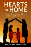 Hearts at Home: Calling Absent Parents Back to God's Design for the Family (eBook, ePUB) Hearts at Home: Calling Absent Parents Back to God's Design for the Family (eBook, ePUB)