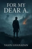 For My Dear A. (eBook, ePUB)