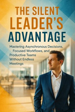 Cover The Silent Leader's Advantage (eBook, ePUB)