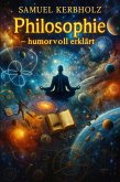 Philosophie - humorvoll erklärt (eBook, ePUB) Philosophie - humorvoll erklärt (eBook, ePUB)