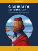 Garibaldi e il Risorgimento (fixed-layout eBook, ePUB)