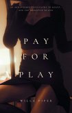 Pay for Play (eBook, ePUB)