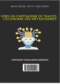 Vers un capitalisme de traces : l'économie des métadonnées (eBook, ePUB) Vers un capitalisme de traces : l'économie des métadonnées (eBook, ePUB)