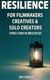 Resilience for Filmmakers, Creatives & Solo Creators (Lantern Learnings, #1) (eBook, ePUB) Resilience for Filmmakers, Creatives & Solo Creators (Lantern Learnings, #1) (eBook, ePUB)