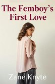 The Femboy's First Love (eBook, ePUB) The Femboy's First Love (eBook, ePUB)