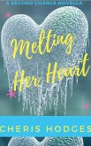 Melting Her Heart (eBook, ePUB) Melting Her Heart (eBook, ePUB)