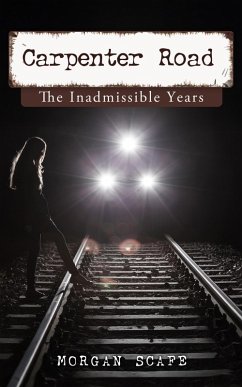 Cover Carpenter Road The Inadmissible Years (eBook, ePUB)