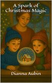 A Spark of Christmas Magic (eBook, ePUB) A Spark of Christmas Magic (eBook, ePUB)