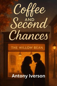Cover Coffee and Second Chances (Romance In Willow Creek, #35) (eBook, ePUB)