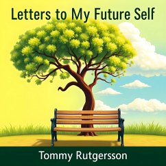 Letters to My Future Self (eBook, ePUB) - Rutgersson, Tommy