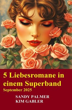 Cover 5 Liebesromane in einem Superband September 2025 (eBook, ePUB)