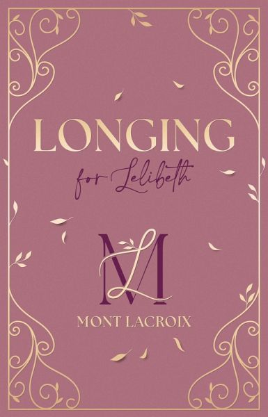 Mont Lacroix (Band 1) - Longing for Lelibeth (eBook, ePUB)