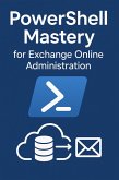 PowerShell Mastery for Exchange Online Administration (Volume I, #1) (eBook, ePUB)