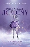The Final Bow (Pure Grace Academy 1) (eBook, ePUB)