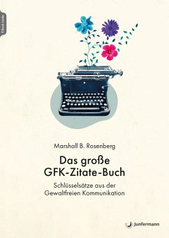 Das große GFK-Zitate-Buch (eBook, ePUB) - Rosenberg, Marshall B.