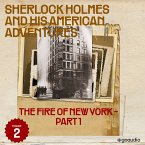 The Fire of New York - Part 1 (Sherlock Holmes and His American Adventures, Episode 2) (MP3-Download)