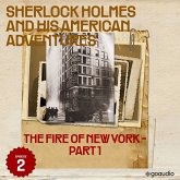 The Fire of New York - Part 1 (Sherlock Holmes and His American Adventures, Episode 2) (MP3-Download) The Fire of New York - Part 1 (Sherlock Holmes and His American Adventures, Episode 2) (MP3-Download)