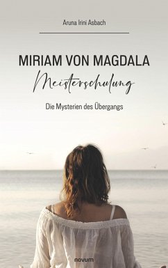 Miriam von Magdala Meisterschulung (eBook, ePUB) Cover Miriam von Magdala Meisterschulung (eBook, ePUB)