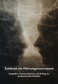 Zuhören als Führungsinstrument (eBook, ePUB) Zuhören als Führungsinstrument (eBook, ePUB)