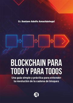 Blockchain para todo y para todos (eBook, ePUB) - Amuchástegui, Cr. Gustavo Adolfo