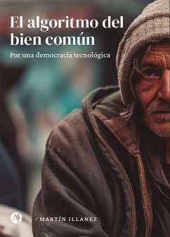 El algoritmo del bien común (eBook, ePUB) - Illanez, Martín