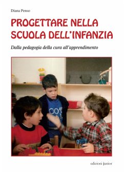 Progettare nella scuola dell'infanzia (eBook, PDF) - Penso, Diana