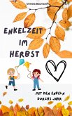 Enkelzeit im Herbst (eBook, ePUB) Enkelzeit im Herbst (eBook, ePUB)