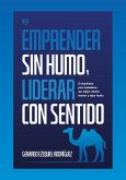 Emprender sin humo, liderar con sentido (eBook, ePUB)