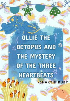 Cover Ollie the Octopus and the Mystery of the Three Heartbeats (eBook, ePUB)