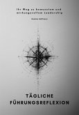 Tägliche Führungsreflexion (eBook, ePUB) Tägliche Führungsreflexion (eBook, ePUB)