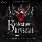 Królestwo za kryształ. Czternaście. Tom 1. Księga 1 (MP3-Download)