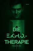 Die E.K.H.O.-Therapie (eBook, ePUB) Die E.K.H.O.-Therapie (eBook, ePUB)