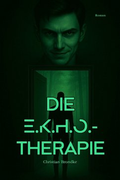 Die E.K.H.O.-Therapie (eBook, ePUB) - Brondke, Christian