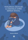 Violencia escolar (eBook, ePUB) Violencia escolar (eBook, ePUB)
