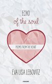 Echo of the soul: poems from the heart (eBook, ePUB) Echo of the soul: poems from the heart (eBook, ePUB)