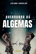 Quebrando as algemas (eBook, ePUB) - Bild 1