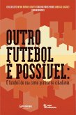 Outro futebol é possível (eBook, ePUB)