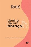DENTRO DE UM ABRAÇO (eBook, ePUB) DENTRO DE UM ABRAÇO (eBook, ePUB)