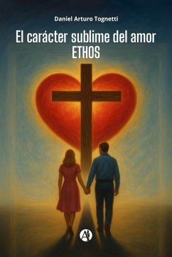 Cover El carácter sublime del amor ETHOS (eBook, ePUB)
