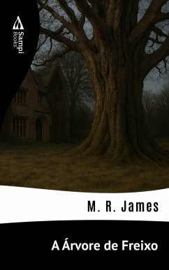 A Árvore de Freixo (eBook, ePUB) - James, M. R.