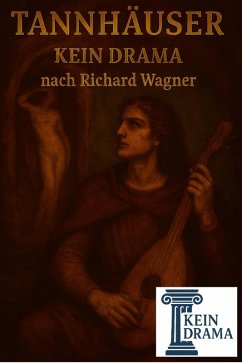 Tannhäuser - Kein Drama nach Richard Wagner (eBook, ePUB) - Stock, Anno