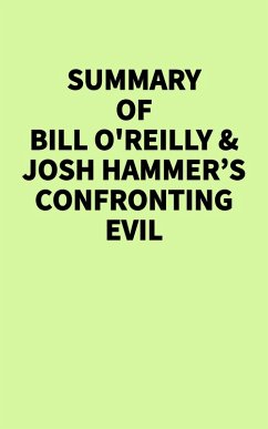 Summary of Bill O'Reilly & Josh Hammer's Confronting Evil (eBook, ePUB) - IRB Media