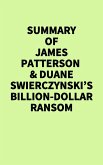 Summary of James Patterson & Duane Swierczynski's Billion-Dollar Ransom (eBook, ePUB)