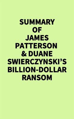 Cover Summary of James Patterson & Duane Swierczynski's Billion-Dollar Ransom (eBook, ePUB)