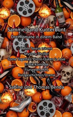 Sammelband Kunterbunt - Drei Romane in einem Band (eBook, ePUB) - Benda, Sabine; Benda, Thomas